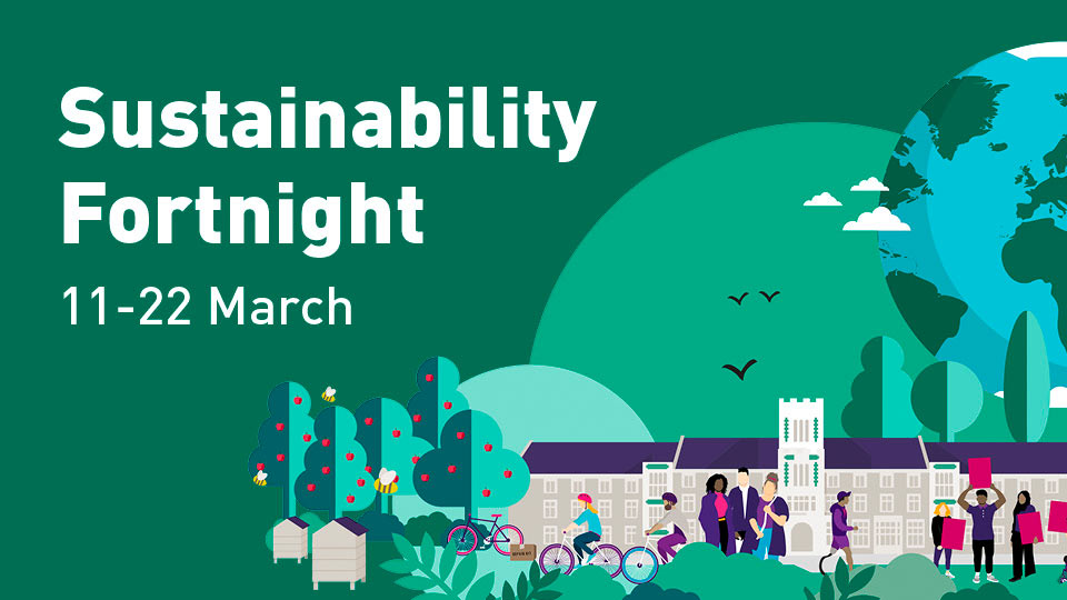 Green background, illustration of Hazlerigg building. Text reads 'Sustainability Fortnight 11-22 March'
